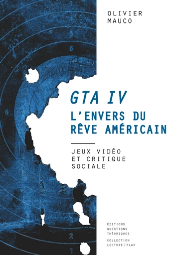 GTA IV, l'envers du rêve américain - Olivier Mauco - L>P